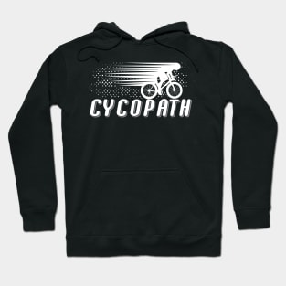 Cycopath - Road Biking And Cardio Fitness Gift Hoodie